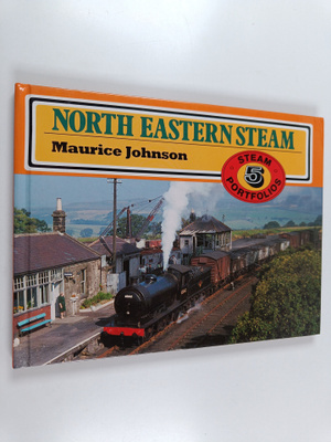 Maurice Johnson : North Eastern Steam