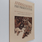Richard G. Van Gelder : Animals & man : Past presents future - pikkukuva 1