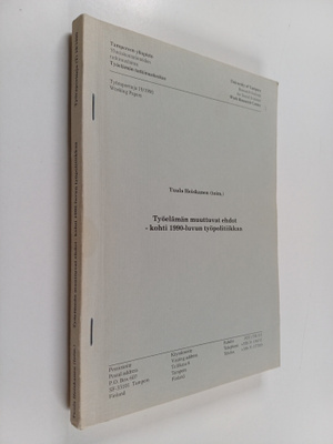 Työelämän muuttuvat ehdot : kohti 1990-luvun työpolitiikk...