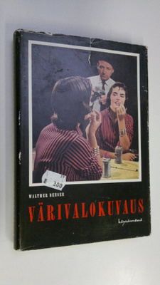 Walther Benser : Värivalokuvaus käytännössä