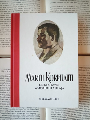 Martti Korpilahti: Keski-Suomen kotiseutulaulaja (sid.)