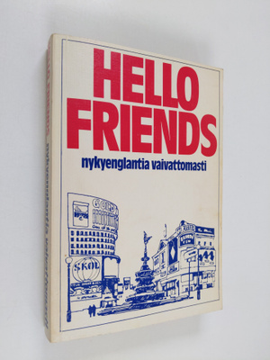 Doug Case : Hello, friends! : nykyenglantia vaivattomasti