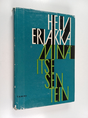 Helvi Erjakka : Minä itse sen tein
