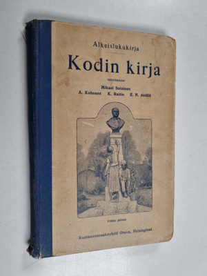 Kodin kirja : alkeislukukirja kansa-, kierto- ja valmista...