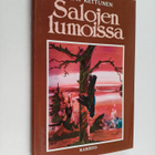 Matti Kettunen : Salojen lumoissa : eräkertomuksia - pikkukuva 1