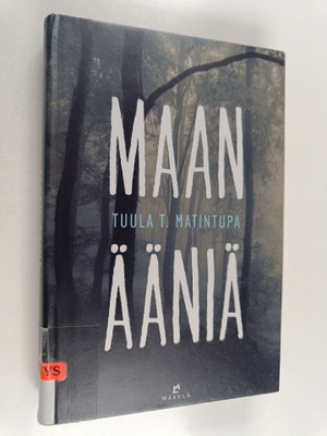 Tuula T. Matintupa : Maan ääniä