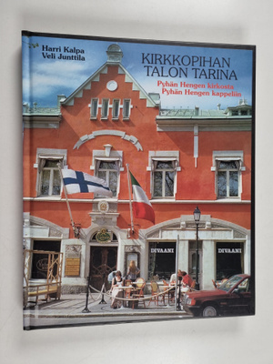 Harri Kalpa ym. : Kirkkopihan talon tarina : Pyhän Hengen...