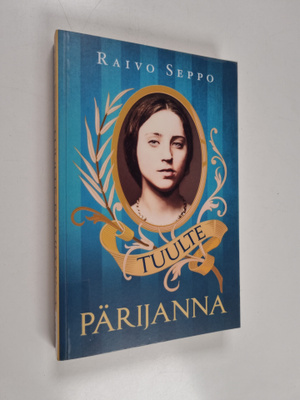 Raivo Seppo : Tuulte pärijanna