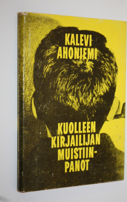 Kalevi Ahoniemi : Kuolleen kirjailijan muistiinpanot
