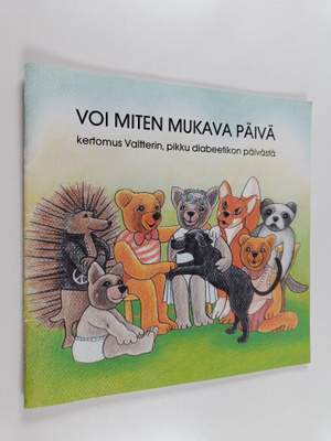 Marja Kalavainen ym. : Voi miten mukava päivä : kertomus ...