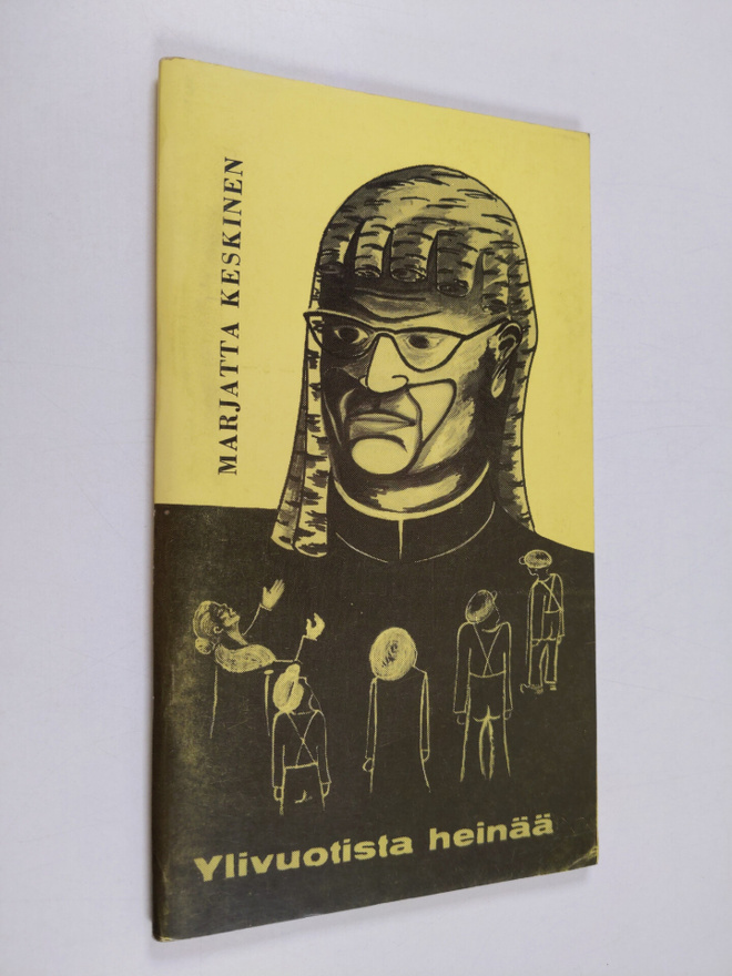 Marjatta Keskinen : Ylivuotista heinää eli puheenvuoro tä...
