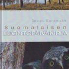 Seppo Saraspää: Suomalaisen luontopäiväkirja - pikkukuva 1