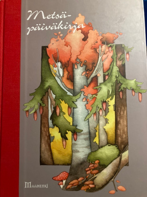 METSÄPÄIVÄKIRJA - MAAHENKI