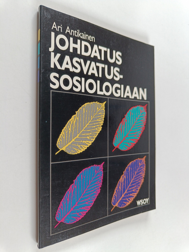 Ari Antikainen : Johdatus kasvatussosiologiaan