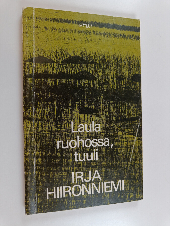 Irja Hiironniemi : Laula ruohossa, tuuli : runoja