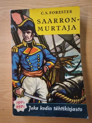 C. S. Forester - Saarronmurtaja