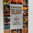 Hawkers Delight : A Guide to Malaysia & Singapore Hawkers... - pikkukuva 1