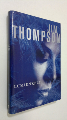 Jim Thompson : Lumienkelit