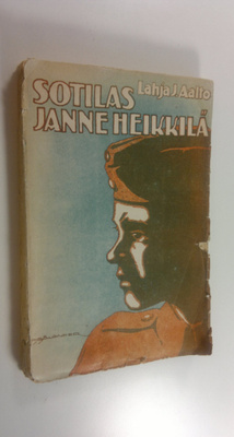 Lahja J. Aalto : Sotilas Janne Heikkilä : kuvaus kasarmista
