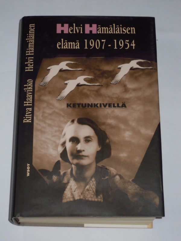 Ketunkivellä — Helvi Hämäläisen elämä 1907—1954