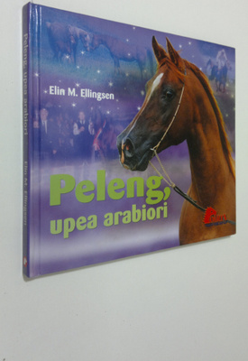 Elin Meldahl Ellingsen : Peleng, upea arabiori