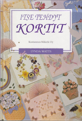 Itse tehdyt kortit (sid.4p. Mäkelä 1999)