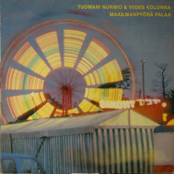 Tuomari Nurmio & Viides Kolonna - Maailmanpyörä Palaa (CD)