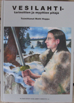 Matti Hoppu (t.): Vesilahti - tarinoitten ja myyttien pitäjä