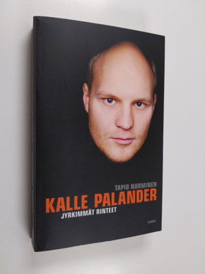 Tapio Nurminen : Kalle Palander : jyrkimmät rinteet