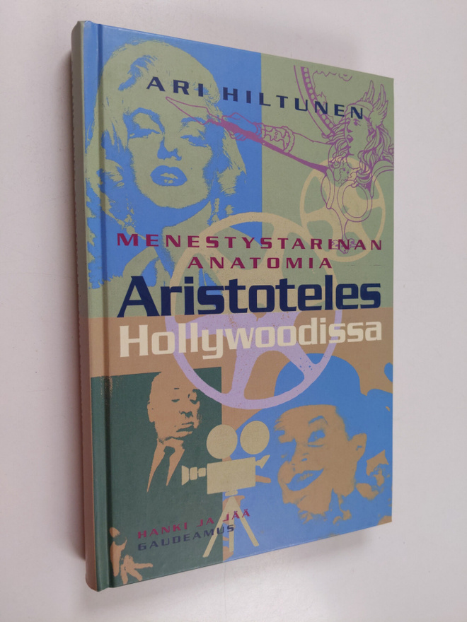 Ari Hiltunen : Aristoteles Hollywoodissa - menestystarina...