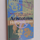 Ari Hiltunen : Aristoteles Hollywoodissa - menestystarina... - pikkukuva 1