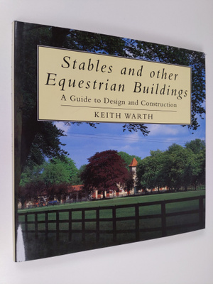 Keith Warth : Stables and other equestrian buildings : a ...