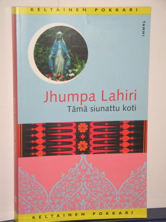 Jhumpa Lahiri : Tämä siunattu koti