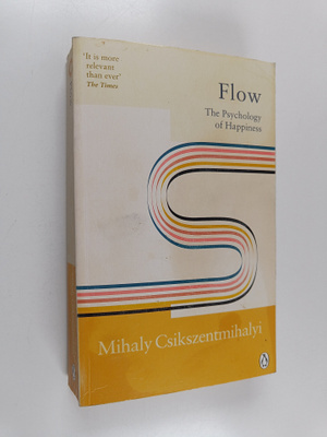 Mihaly Csikszentmihalyi : Flow : the psychology of happiness