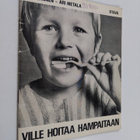 Marja-Liisa Leinonen : Ville hoitaa hampaitaan - pikkukuva 1