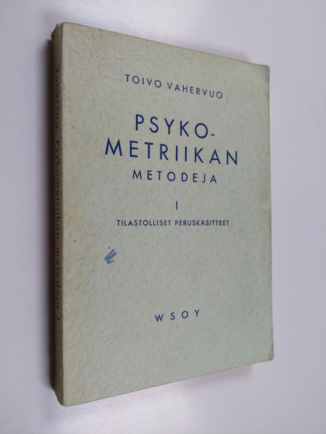 Toivo Vahervuo : Psykometriikan metodeja 1 : tilastollise...