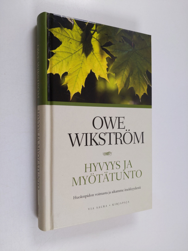Owe Wikström : Hyvyys ja myötätunto : huolenpidon voimast...