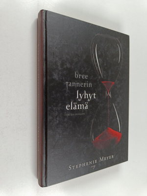 Stephenie Meyer : Bree Tannerin lyhyt elämä : Epäilys-rom...