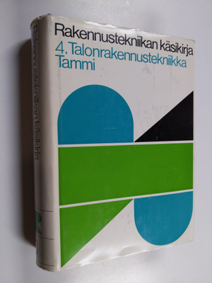 Erkki Koiso-Kanttila : Rakennustekniikan käsikirja 6 : Pä...