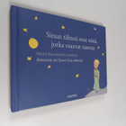 Antoine de Saint-Exupery : Sinun tähtesi ovat niitä, jotk... - pikkukuva 1