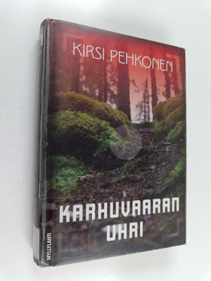 Kirsi Pehkonen : Karhuvaaran uhri
