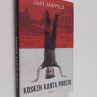 Jari Järvelä : Kosken kahta puolta - pikkukuva 1