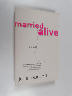 Julie Burchill ym. : Married Alive