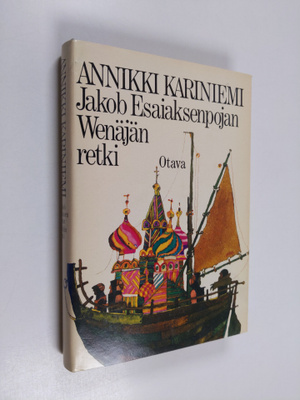 Annikki Kariniemi : Jakob Esaiaksenpojan Wenäjänretki