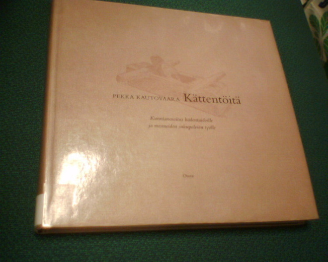Pekka Kautovaara KÄTTENTÖITÄ ( 1 p. 2002 ) Sis.pk:t