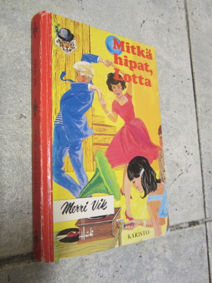 MERRI VIK - MITKÄ HIPAT, LOTTA
