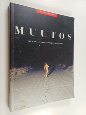 Muutos : 100 kuvaa sananvapauden puolesta