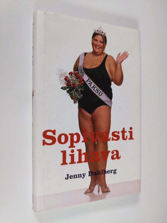 Jenny Dahlberg : Sopivasti lihava