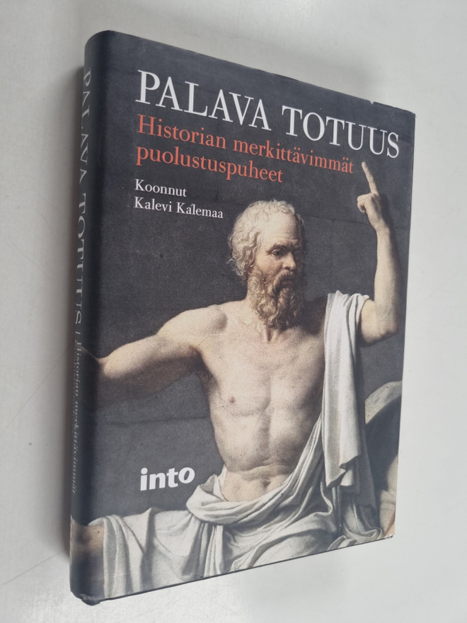Palava totuus : historian merkittävimmät puolustuspuheet