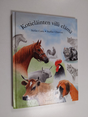 Stefan Casta : Kotieläinten villi elämä